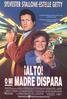 Alto!, o mi madre dispara